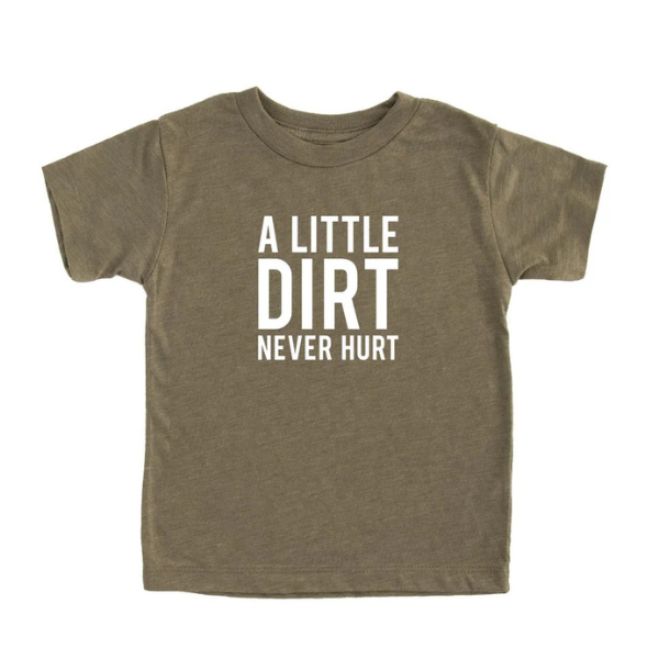 A Little Dirt Kids T-Shirt