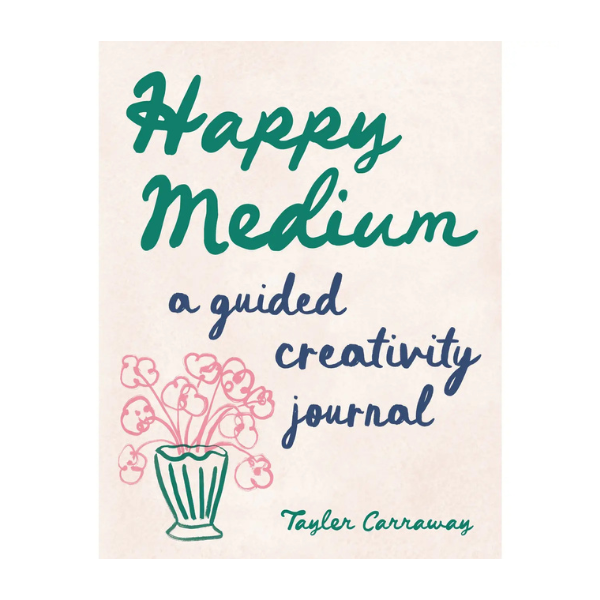 Happy Medium: A Guided Creativity Journal