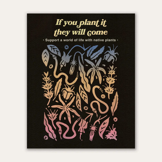 "If You Plant It" Art Print