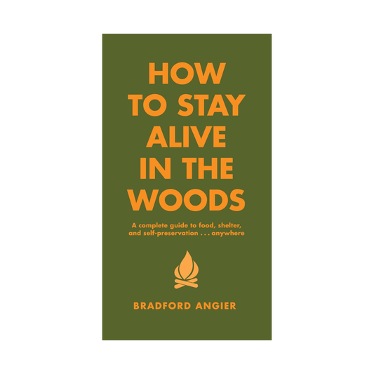 How To Stay Alive in the Woods