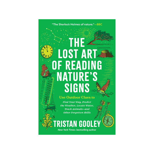 The Lost Art of Reading Nature's Signs