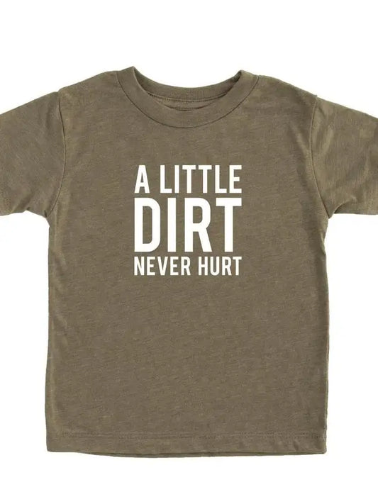 A Little Dirt T-Shirt