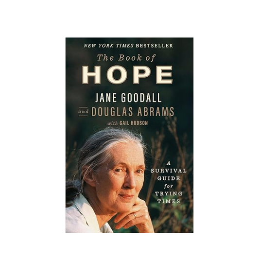 The Book of Hope: A Survival Guide for Trying Times
