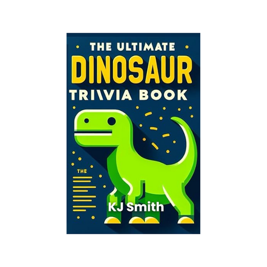 The Ultimate Dinosaur Trivia Book