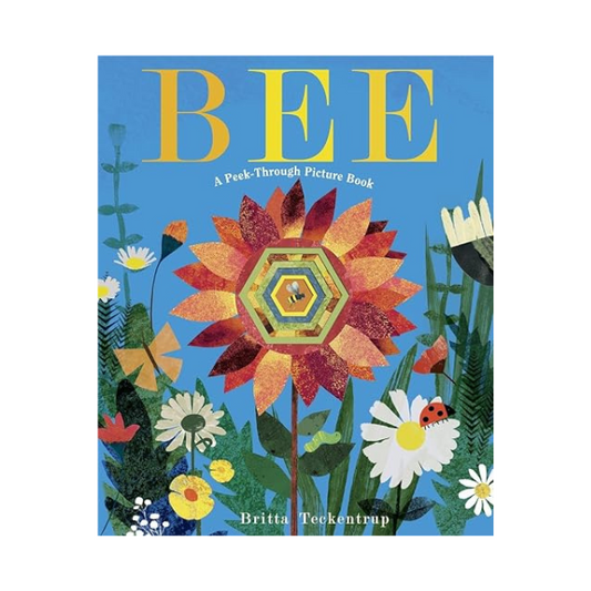 Bee: A Peek Through Picture Book