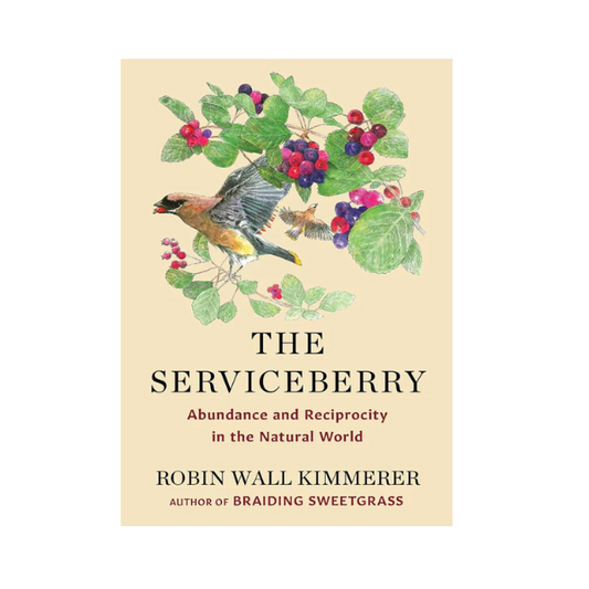 The Serviceberry: Abundance and Reciprocity in the Natural World