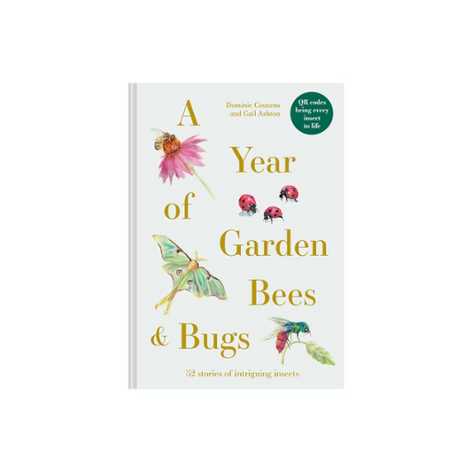 A Year of Garden Bees & Bugs