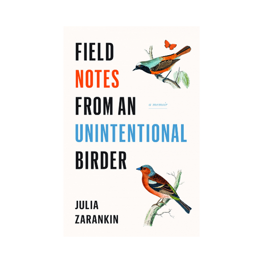 Field Notes From an Unintentional Birder