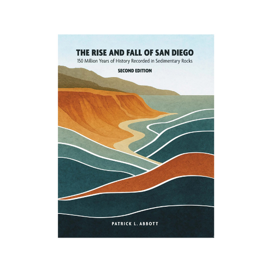 The Rise & Fall of San Diego: 150 Million Years of History Recorded in Sedimentary Rocks