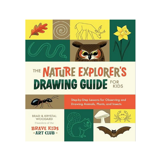 The Nature Explorer's Drawing Guide for Kids