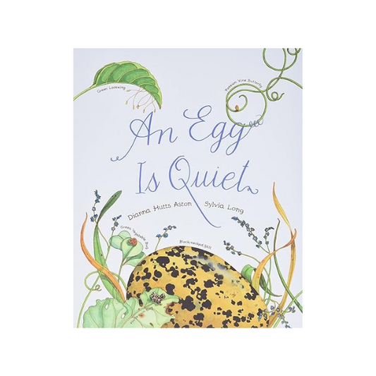 An Egg is Quiet
