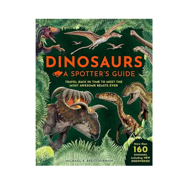 Dinosaurs: A Spotter's Guide