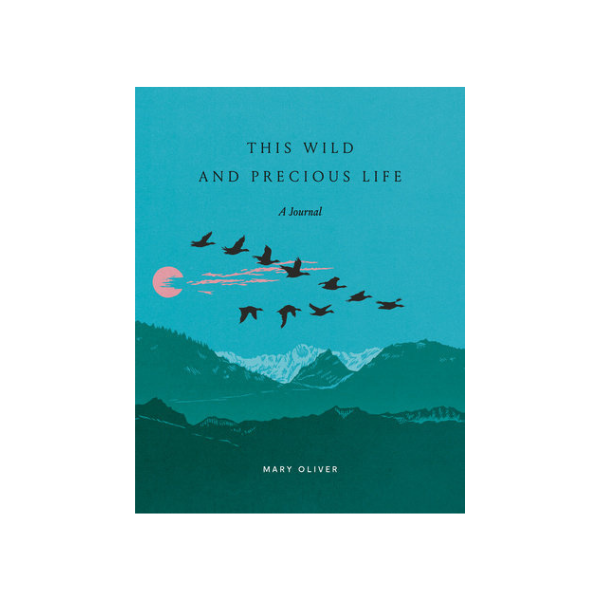 This Wild and Precious Life Journal